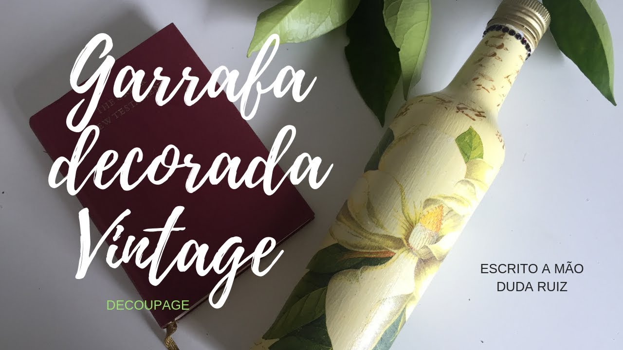 Garrafa Decorada Vintage - Decoupage - Passo-a-passo
