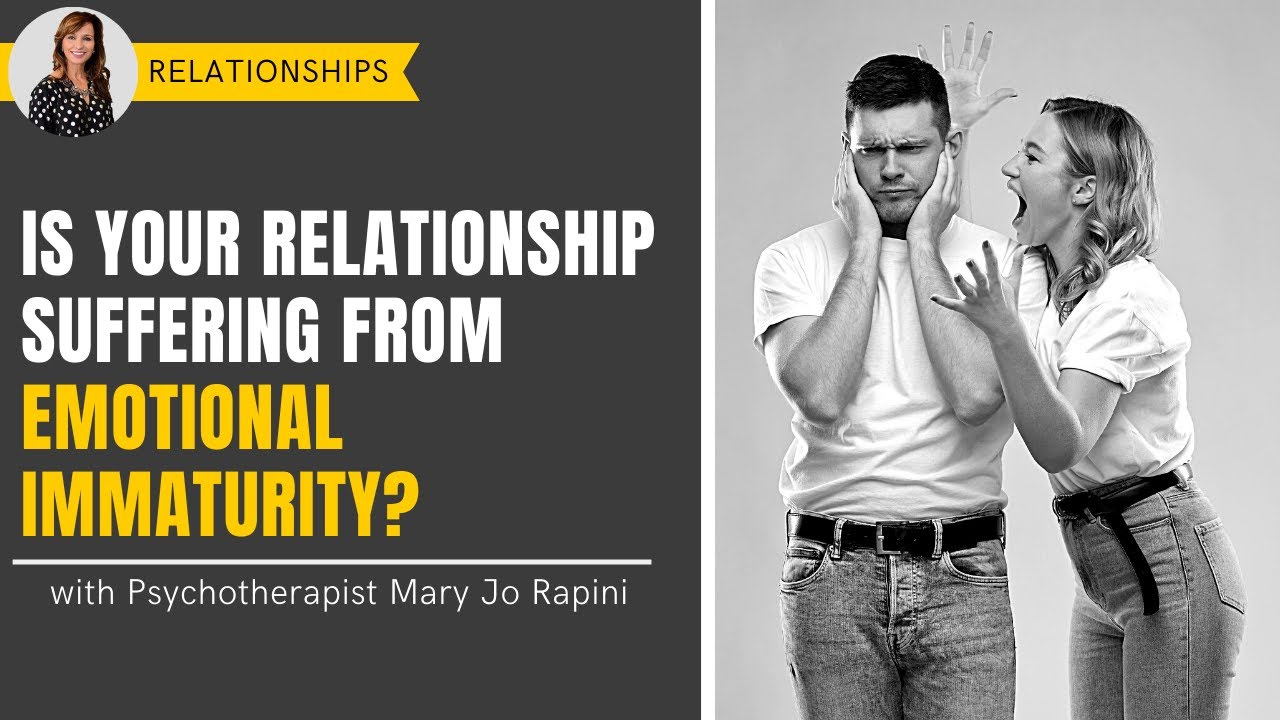 Is Your Relationship Suffering from Emotional Immaturity?