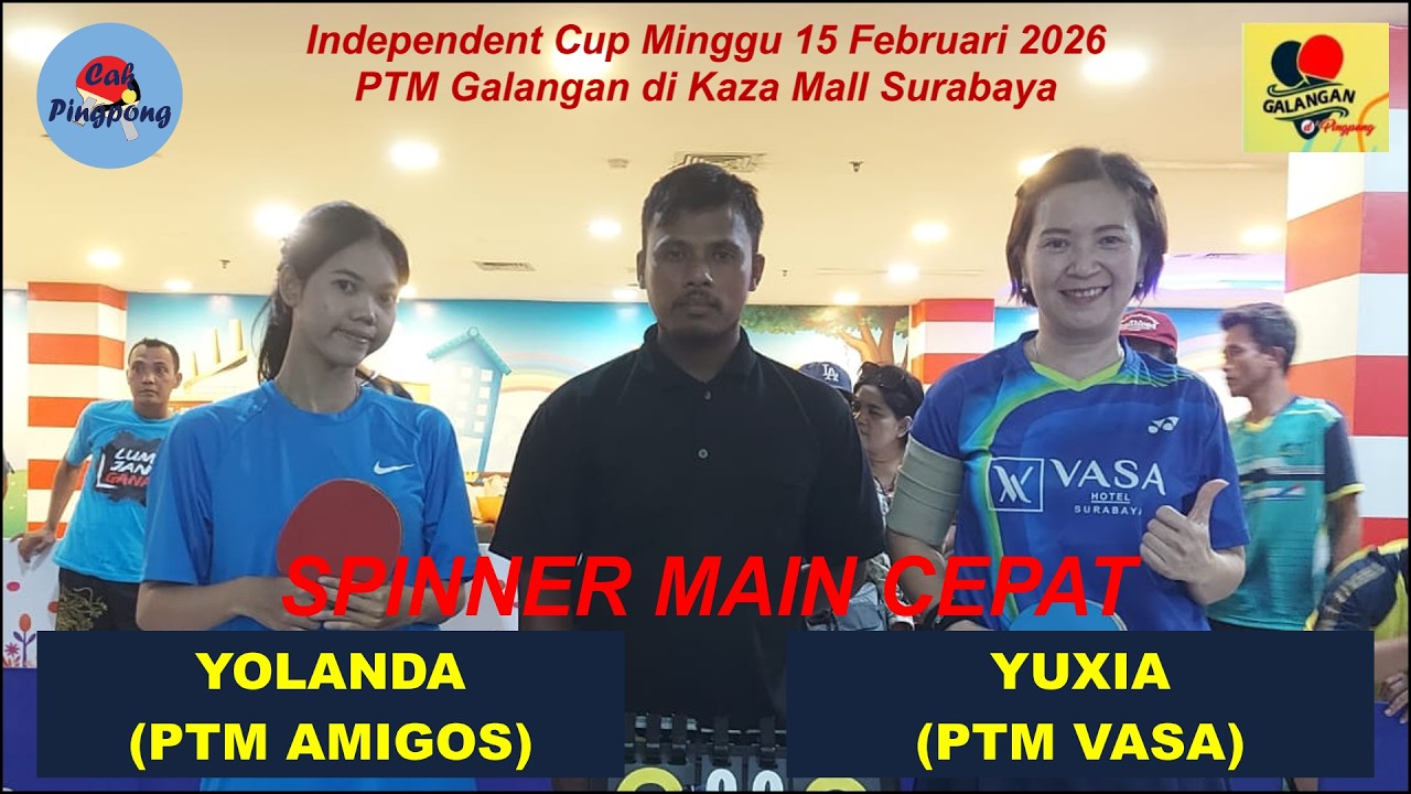SPINNER MAIN CEPAT, YOLANDA (PTM AMIGOS) vs YU XIA (PTM VASA), Independent Cup Divisi 6+
