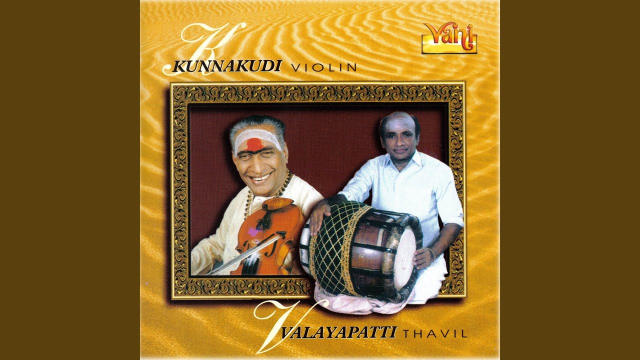 Sarasamukhi (Kunnakudi Vaidyanathan & Valayapatti)