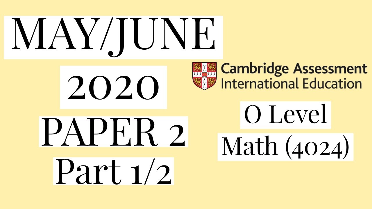 O level Math - May/June 2020 Paper 2 Variant 2 (Part-1)