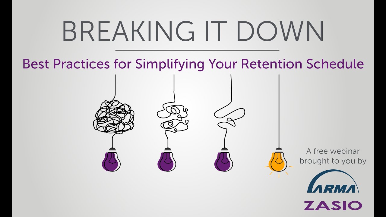 Breaking It Down - Best Practices For Simplifying Your Retention Schedule