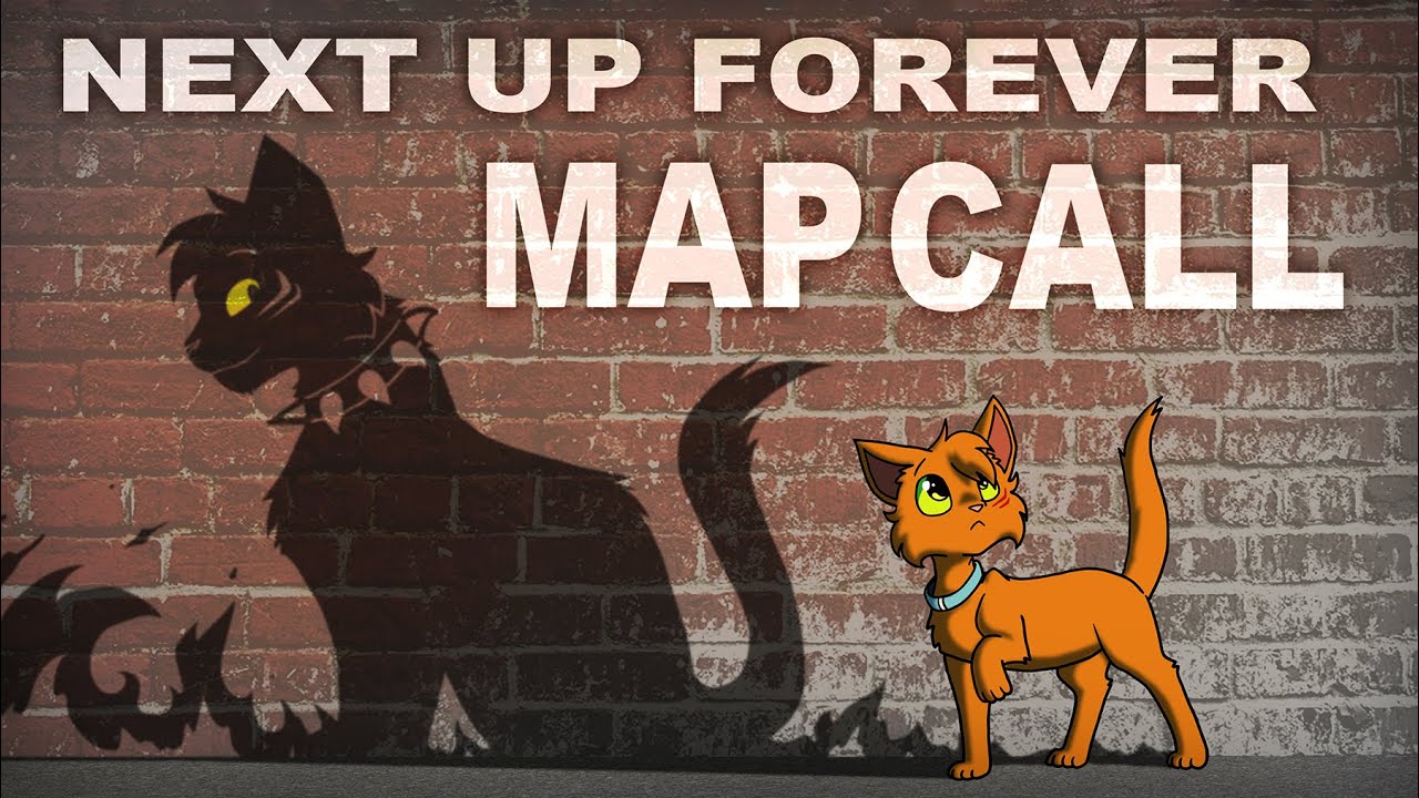 Next Up Forever - Warrior Cats Boon AU - Storyboarded MAP CALL || FINISHED!! ||