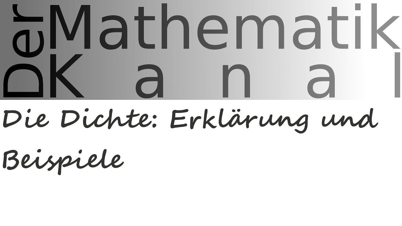 Die Dichte: Erklärung und Beispiele | DerMathematikKanal | Dichte | Erklärung | Beispiele