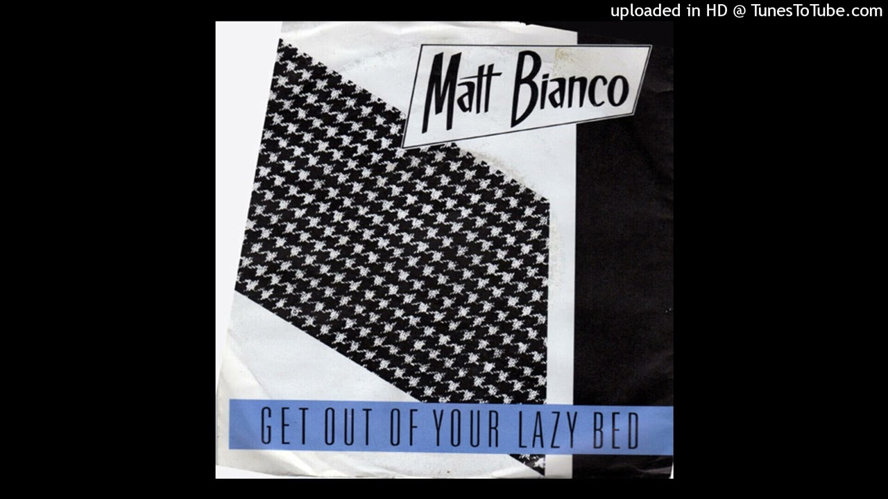 Matt bianco - Get out of your lazy bed [1984] (magnums extended mix)