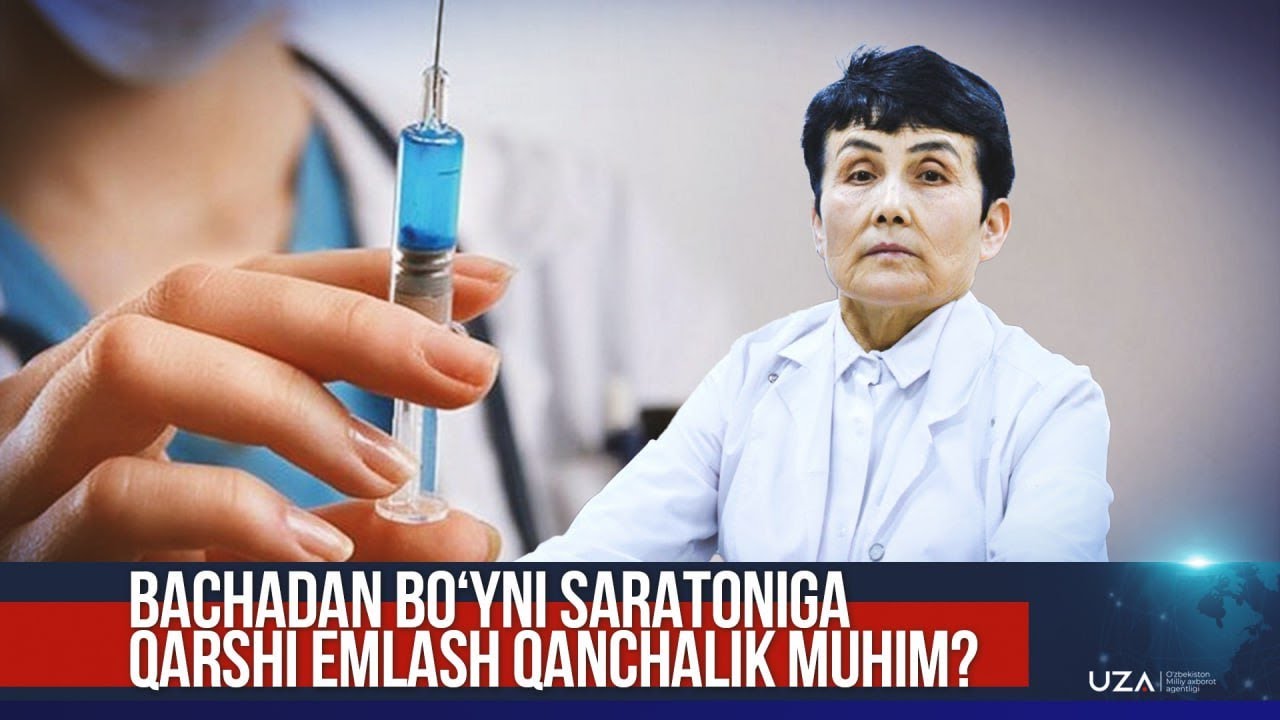 VPCH ga qarshi emlash qizlar kelajagi uchun qanchalik muhim?