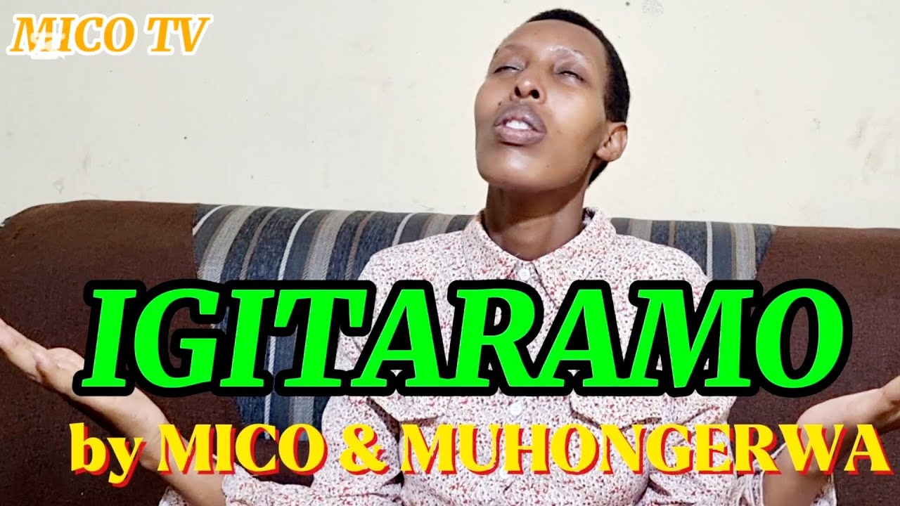 IGITARAMO CYA MICYOMYIZA & MUHONGERWA