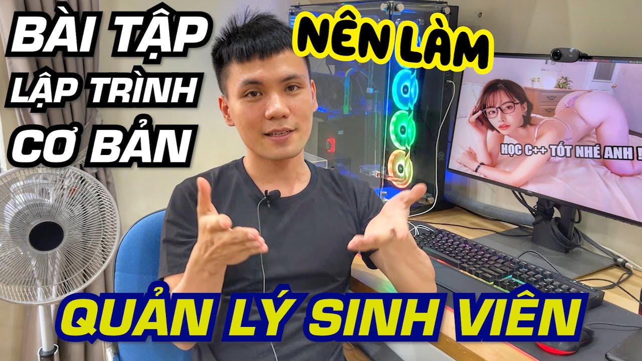 Lập trình Quản lý Sinh Viên - Dạng bài tập huyền thoại mà nhập môn đều nên làm | Vũ Nguyễn Coder