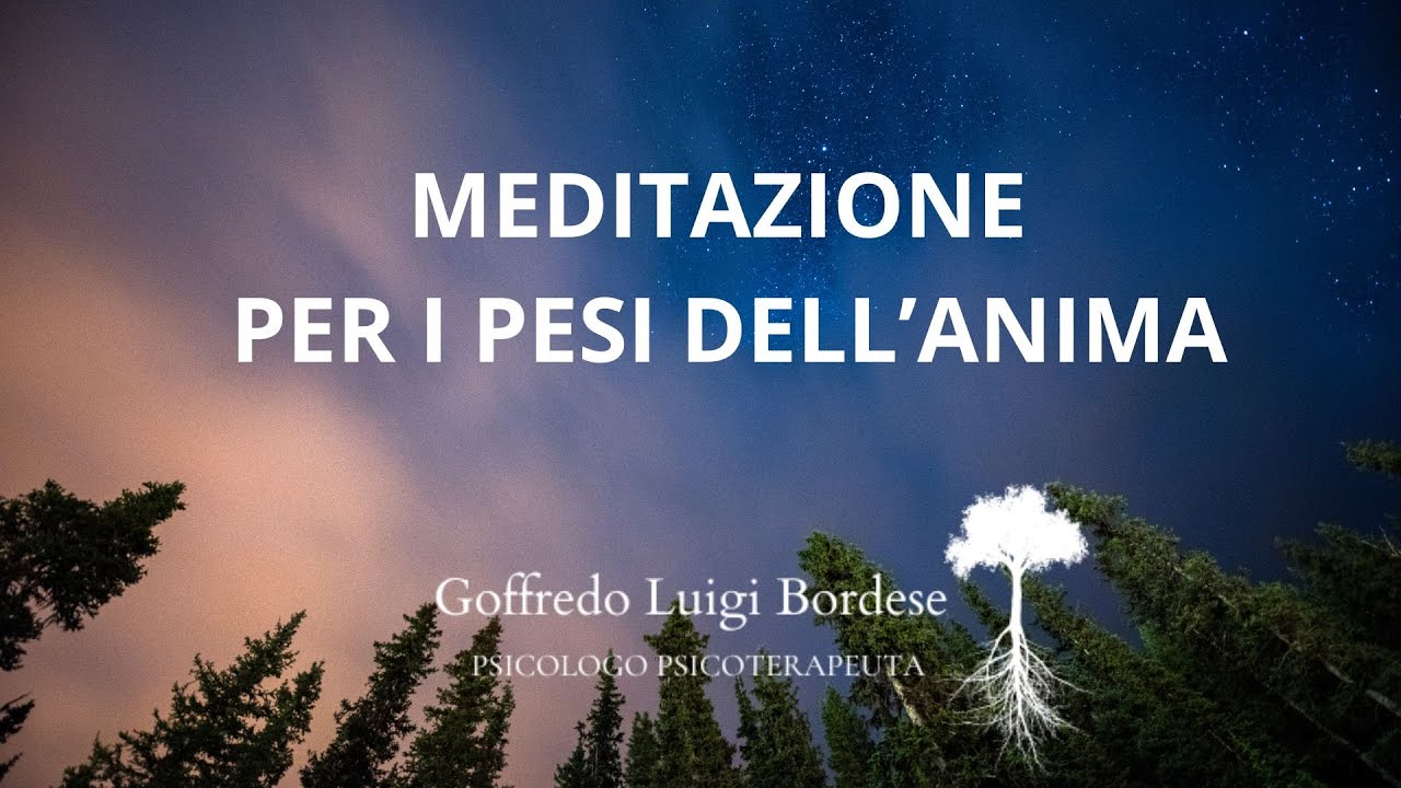 MEDITAZIONE GUIDATA PER I PESI DELL'ANIMA