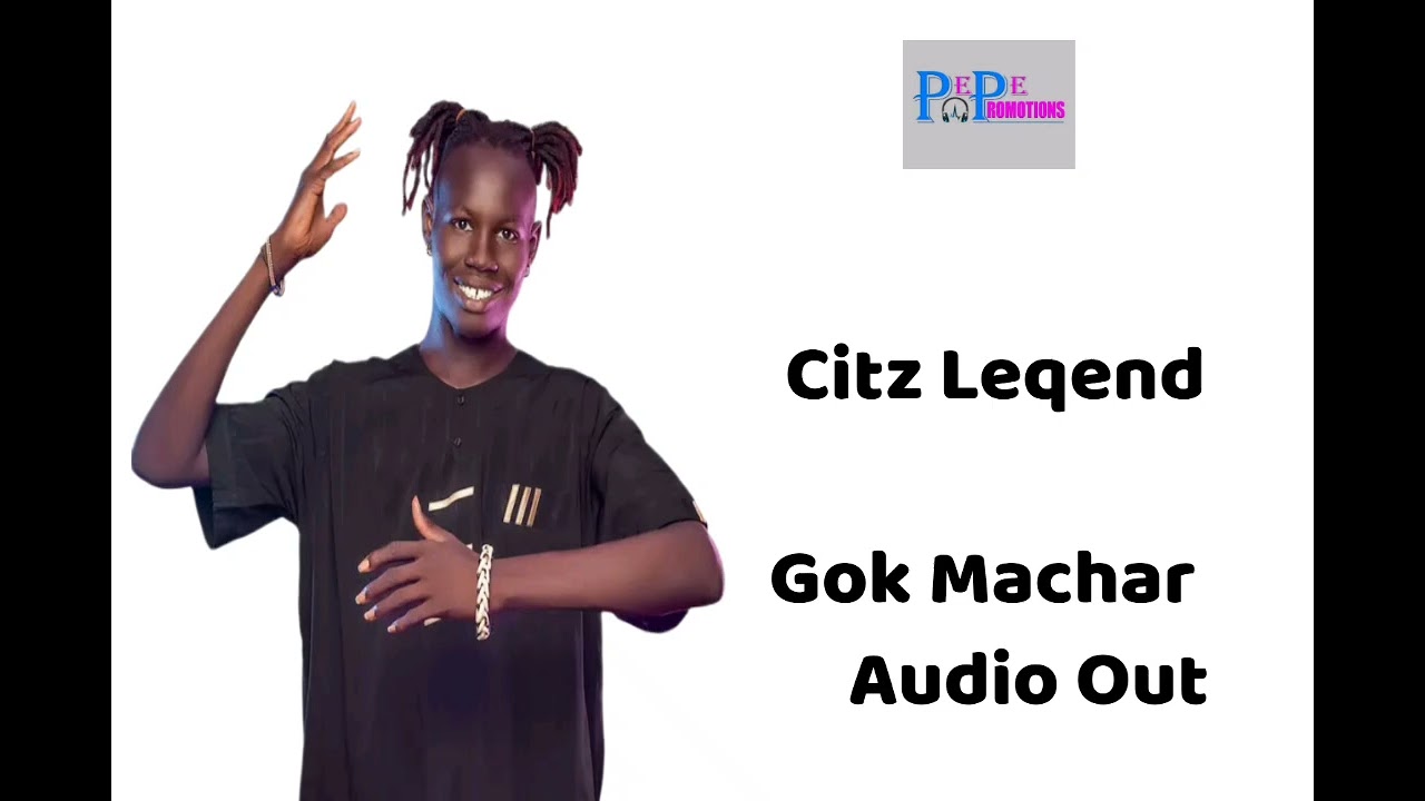 Gok Machar by Citz Leqend 