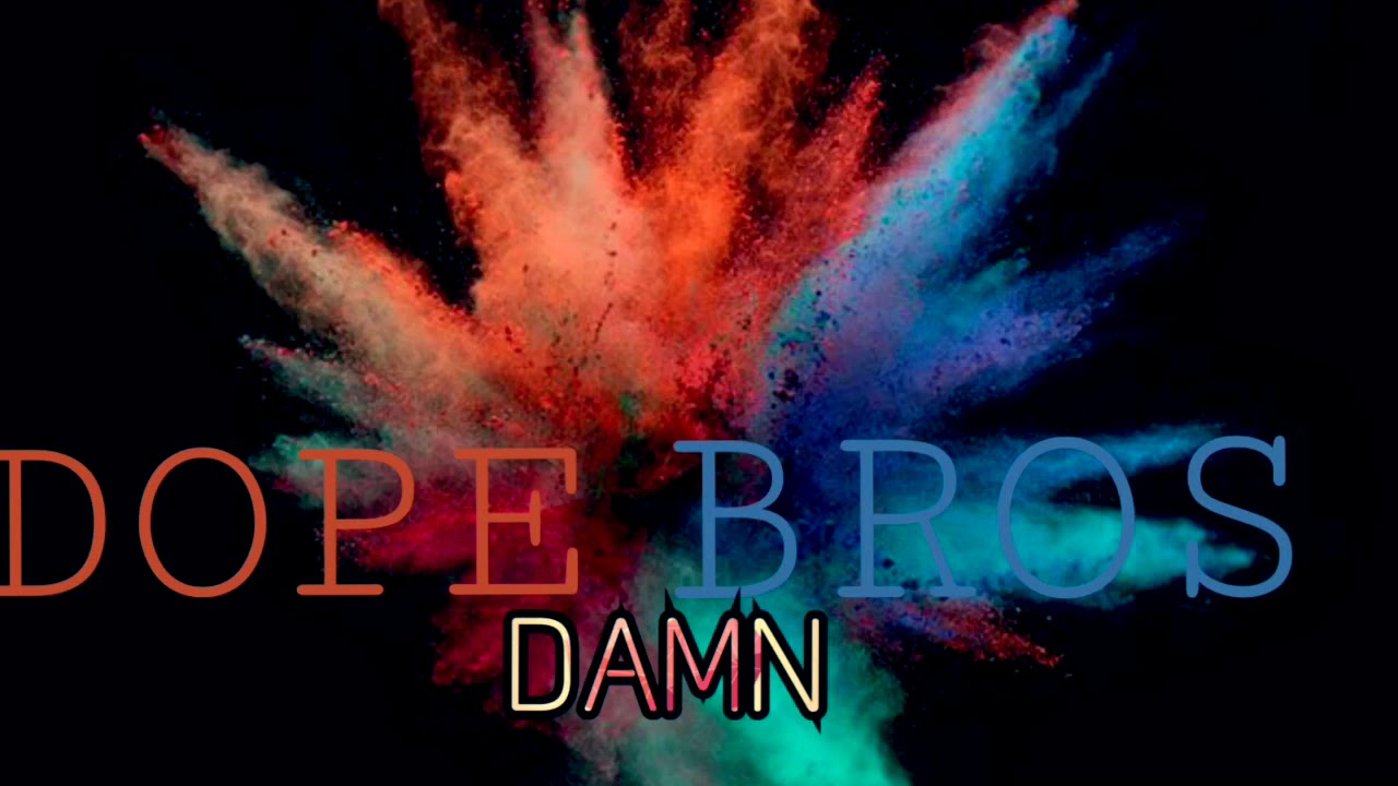 Dope BROS - D&acirc;mń