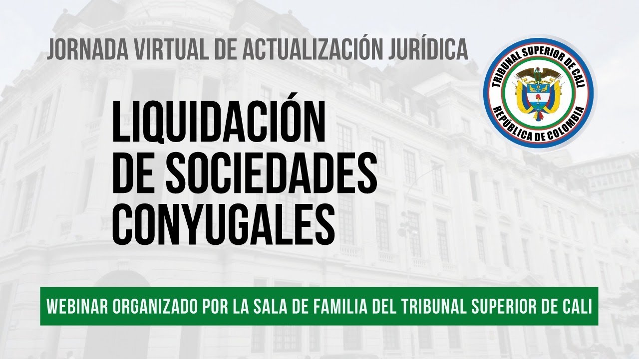Liquidación de sociedades conyugales-Sala de Familia Tribunal Superior del Distrito Judicial de Cali