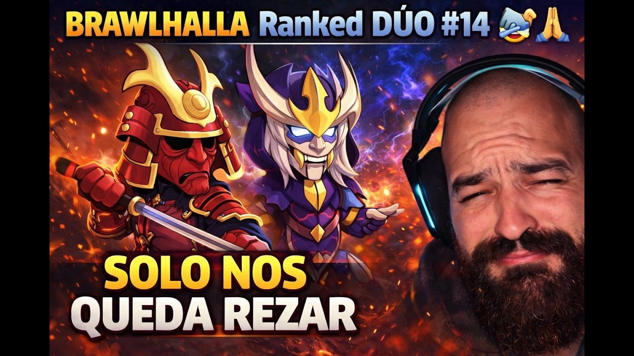Brawlhalla Ranked DÚO #14 😰 Solo Nos Queda Rezar… | Gameplay Español