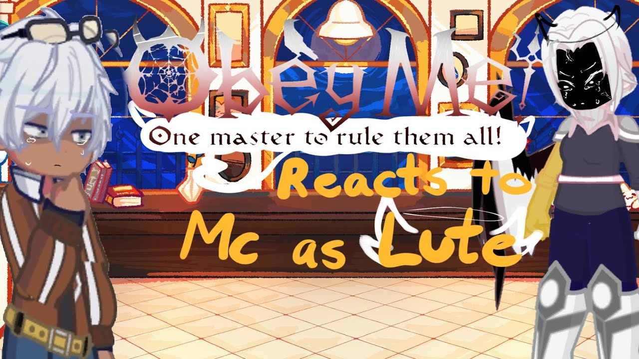 Obey me reacts to mc as lute (WIP)