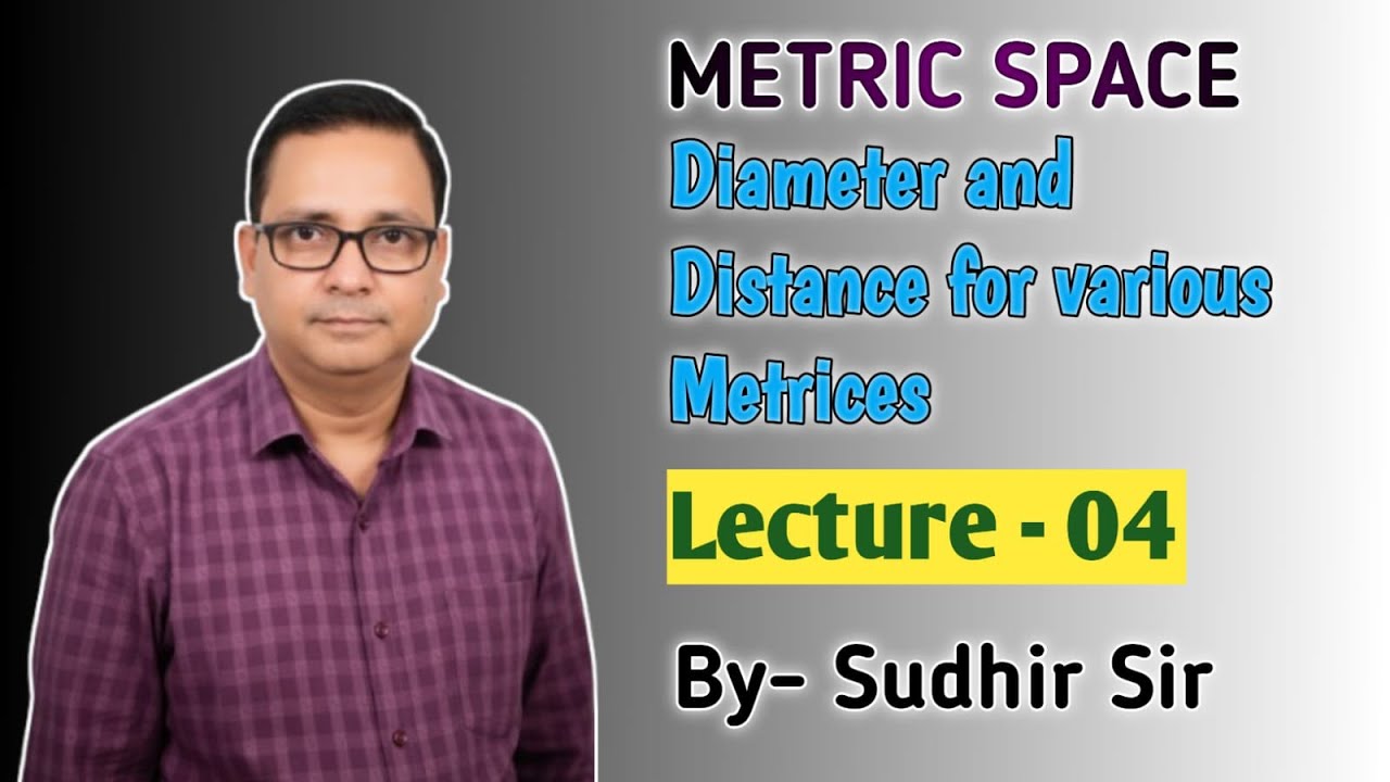 4. PROBLEMS ON DISTANCE AND DIAMETER OF  DIFFERENT METRICES