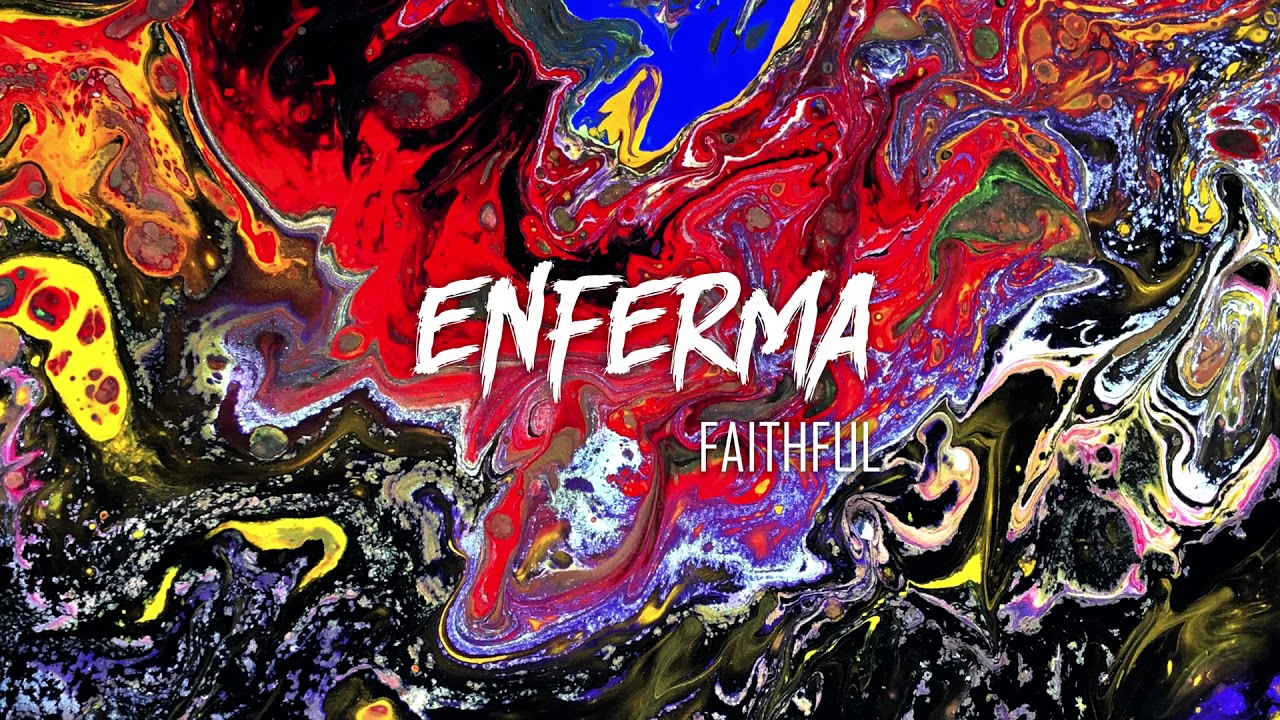 EnferMa - Faithful
