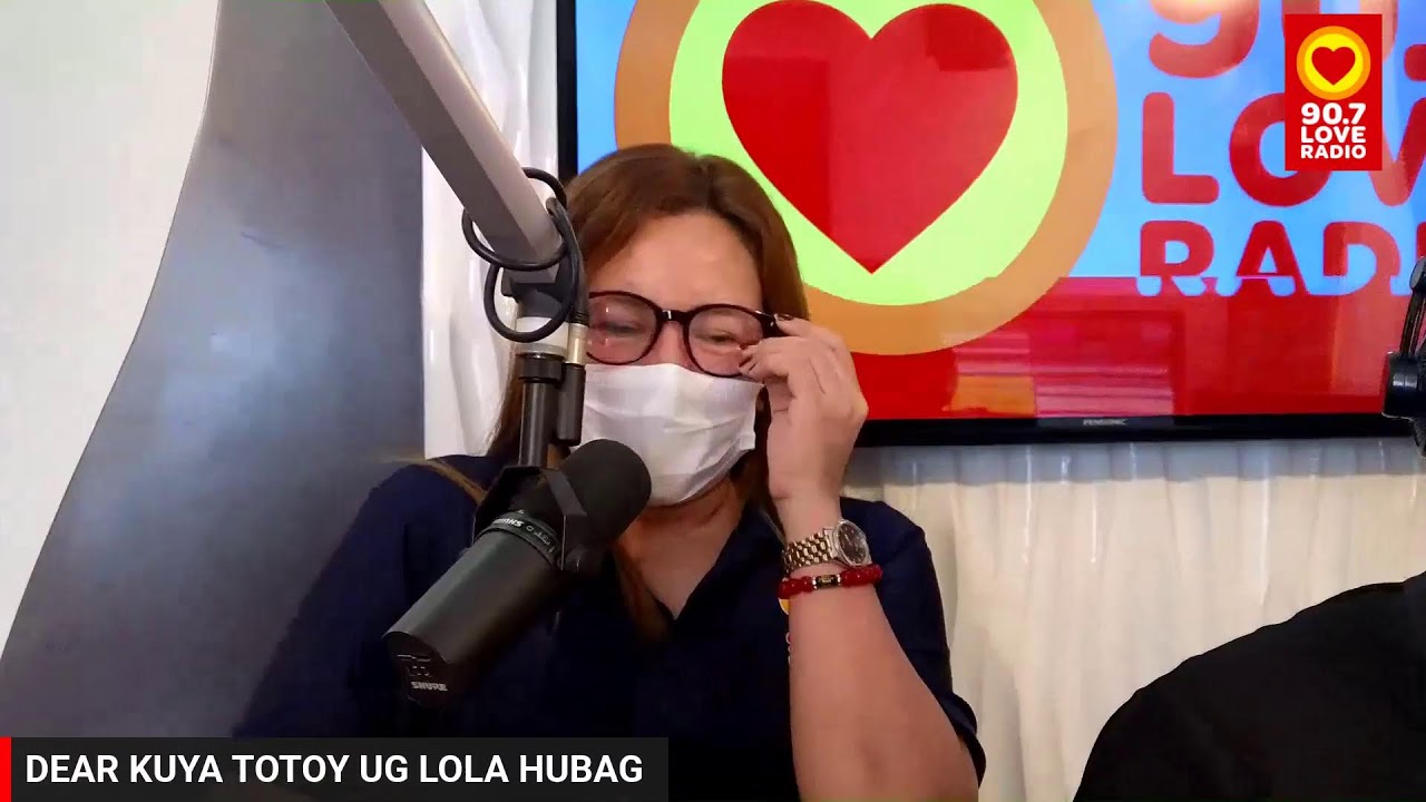 DEAR KUYA TOTOY UG LOLA HUBAG