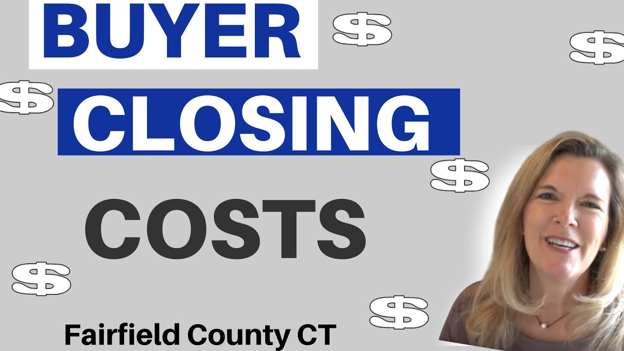 Closing Costs For Buyers | Fairfield County CT