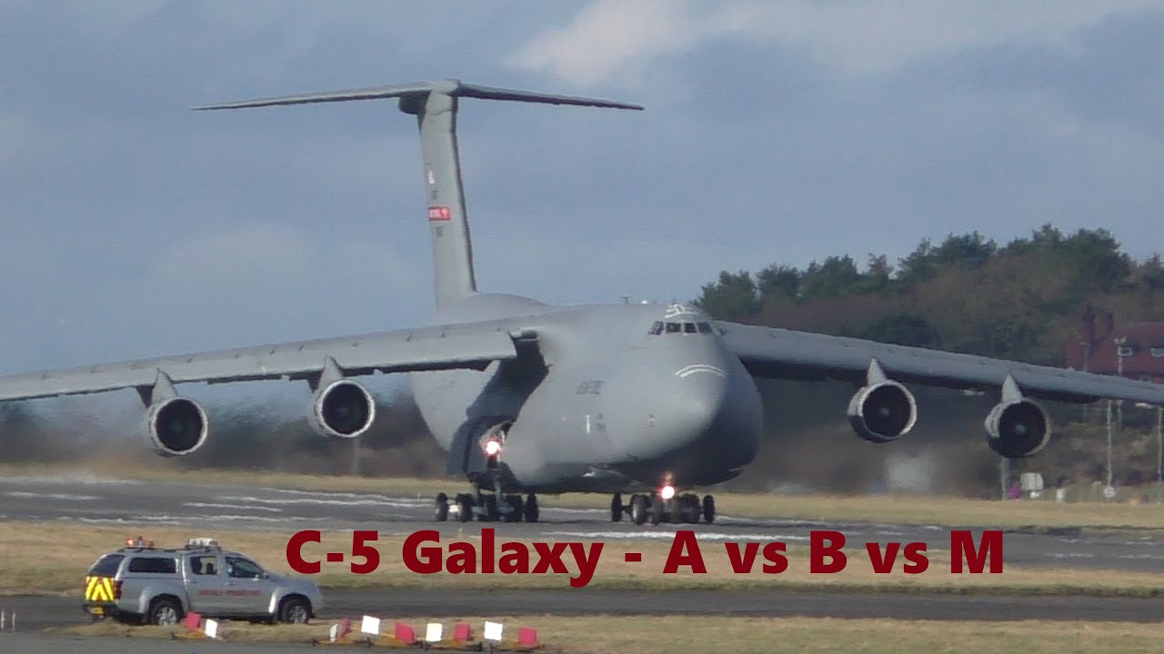 C-5 Galaxy - A vs B vs M