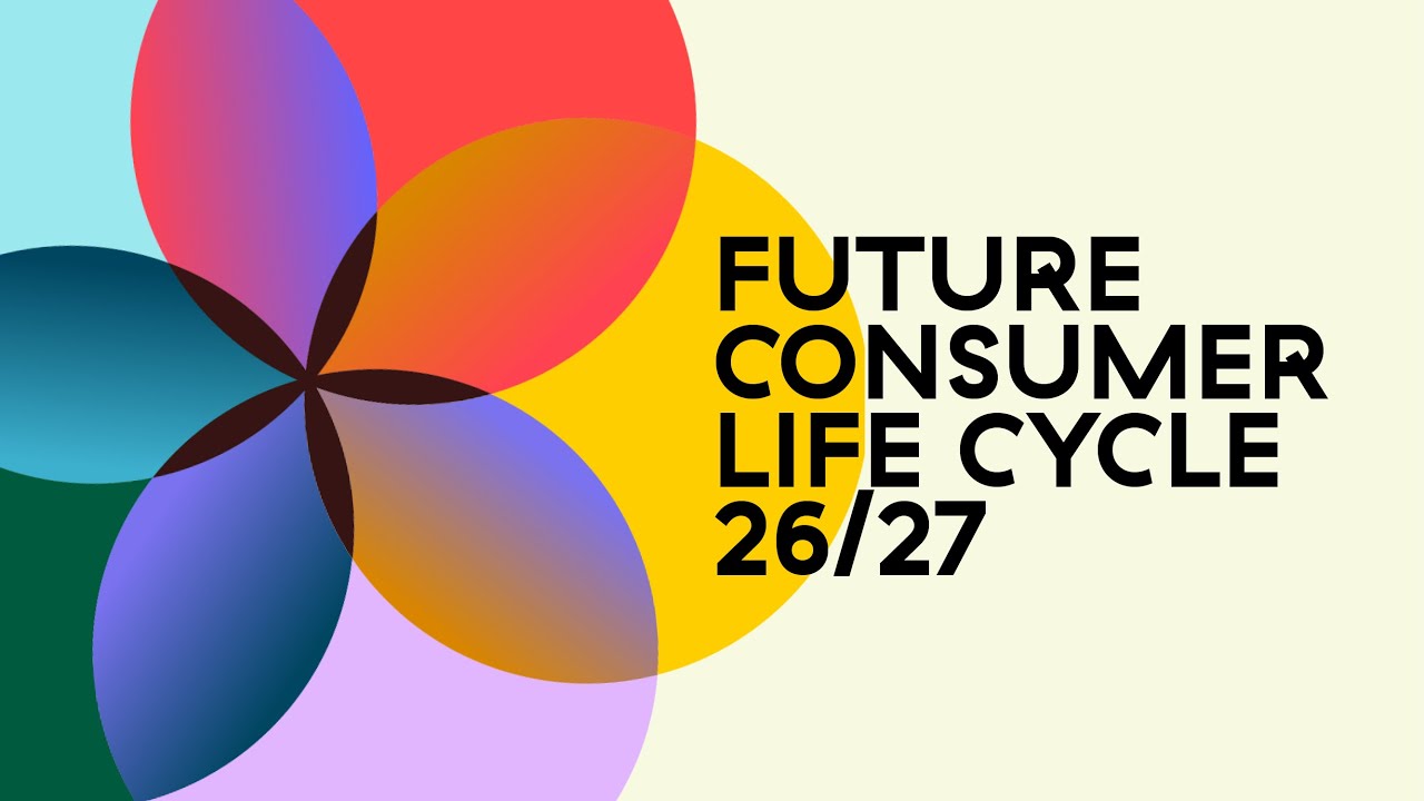 Watch: Future Consumer Life Cycle 26/27