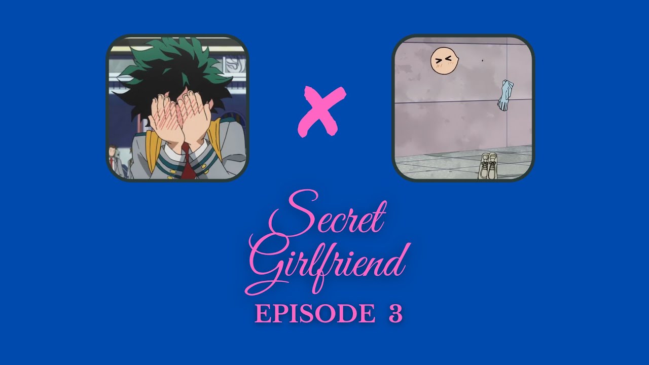 Deku's Secret Girlfriend Ep. 3 - A New Secret | IzuToru / Midoriya x Hagakure