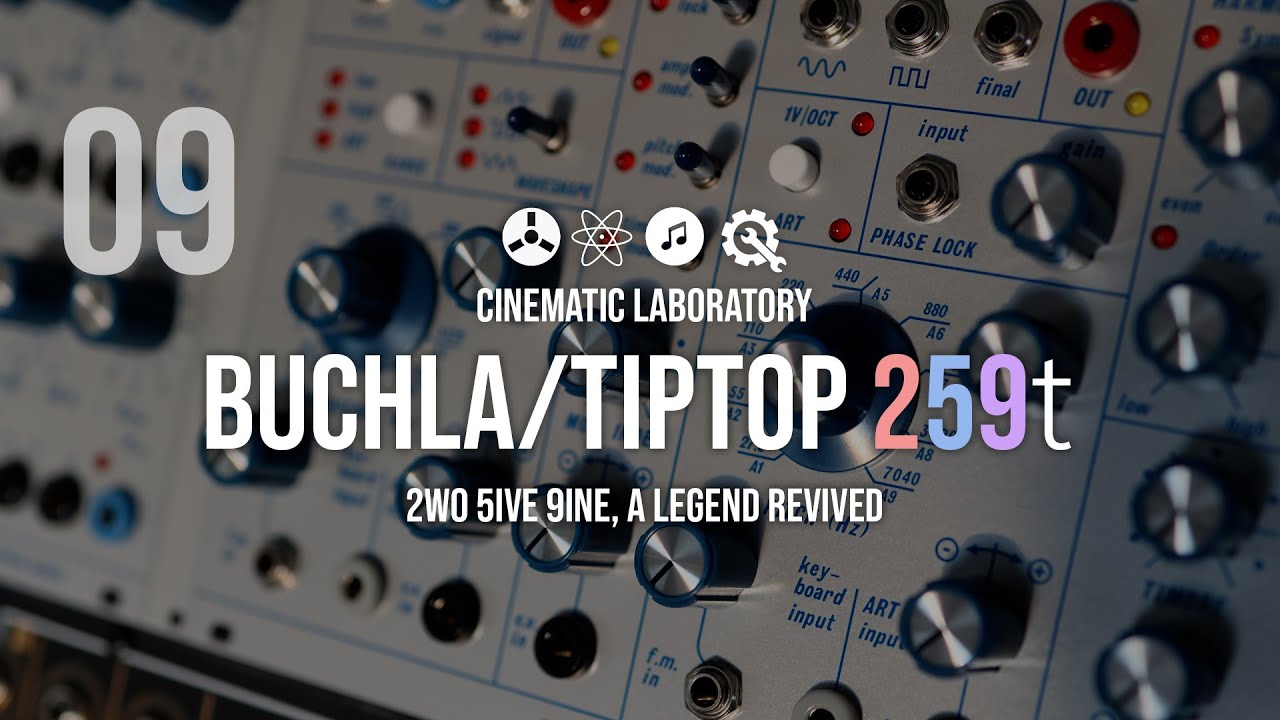 Buchla/Tiptop 259T | A Legend Revived