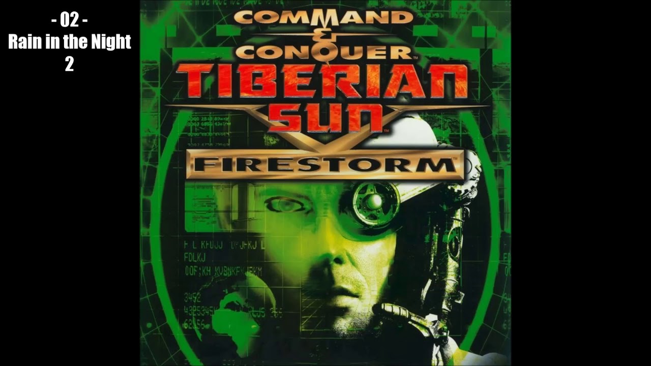 Command & Conquer Tiberian Sun Firestorm - (02) Rain in the Night 2