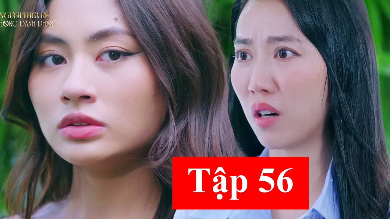 Người Thừa Kế Không Danh Phận - Tập 56 | Ánh Minh tung bằng chứng Châu vu oan Vinh ngay lễ nhậm chức