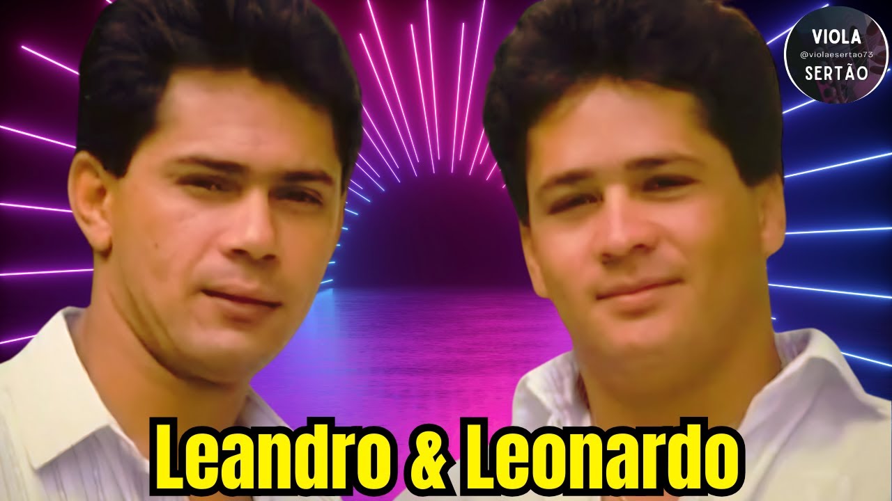 LEANDRO & LEONARDO - 2 HORAS DE SUCESSO - LEANDRO E LEONARDO AS MELHORES -  SERTANEJO RAIZ
