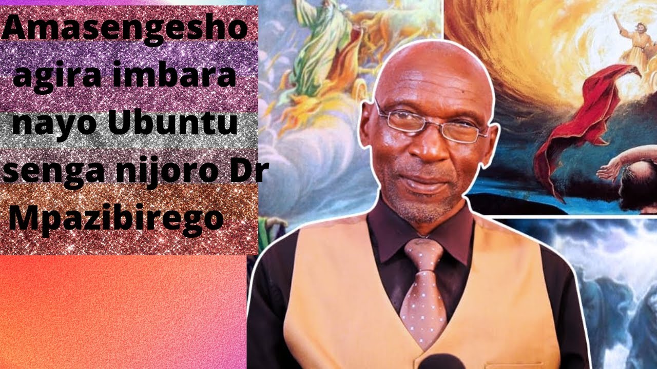 🔵AMANGESHO AFITE IMBARAGA NI  GUSENGA NIJORO Dr PASTEUR MPAZIBIREGO PIERRE PASTOR MPAZIBIREGO