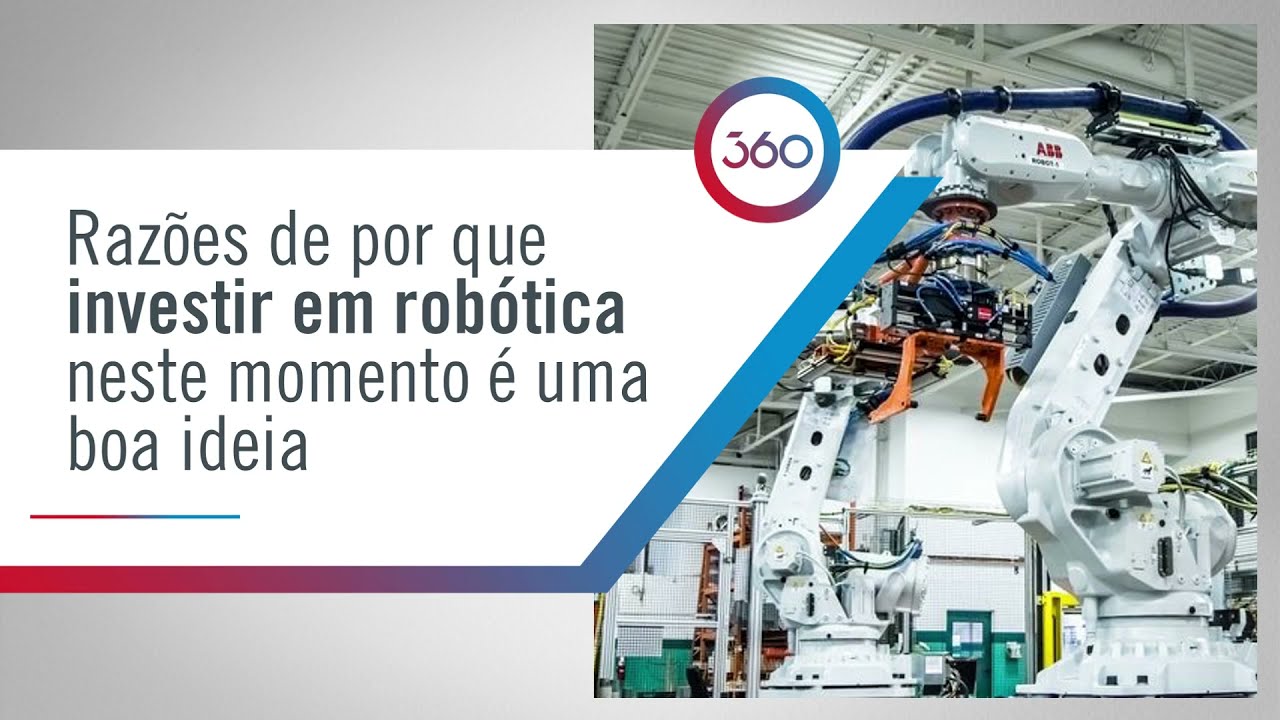Razões de por que investir em robótica neste momento é uma boa ideia