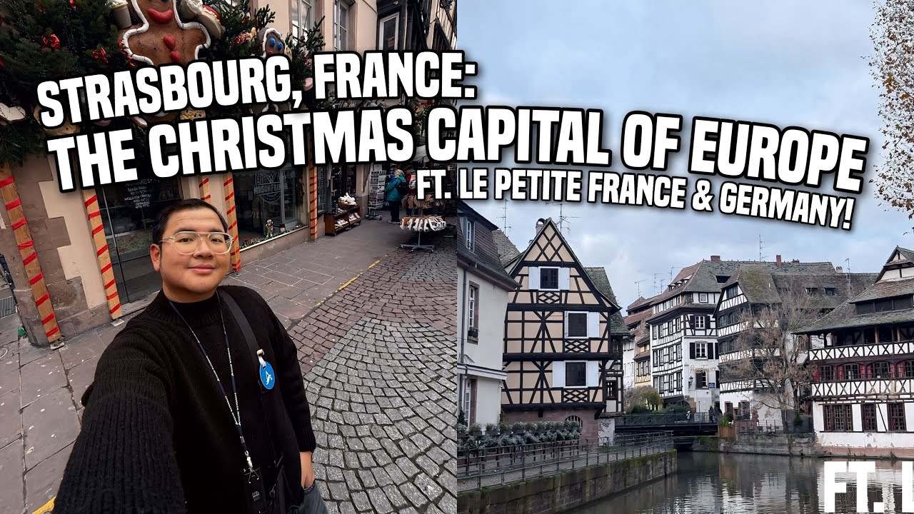 STRASBOURG: THE CHRISTMAS CAPITAL OF EUROPE | Ivan de Guzman