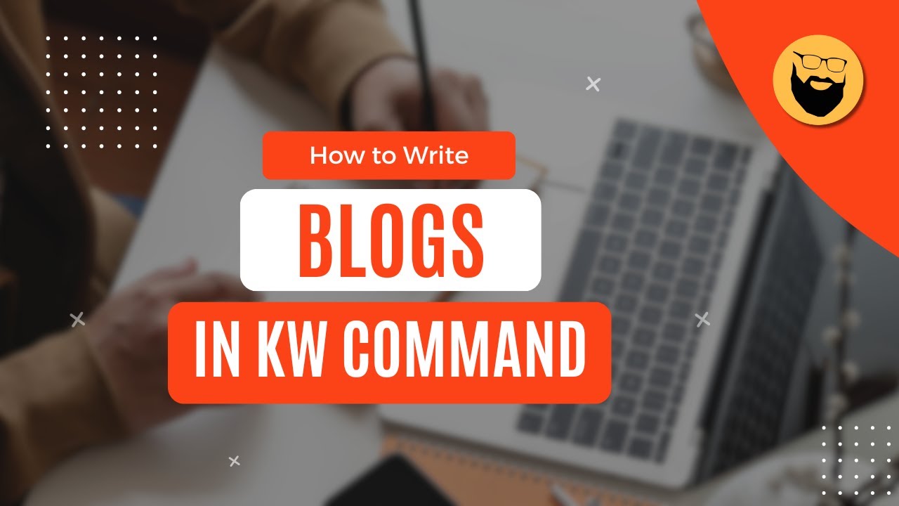 Creating SEO w/ Blogs & KW Command