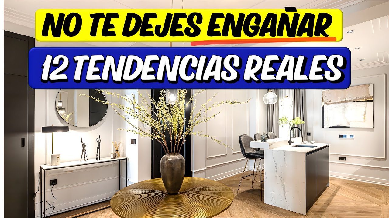 &iexcl;Stop! No Decores Tu Casa Sin Ver Esto: 12 Tendencias Hogar 2025 Que Marcan La Diferencia