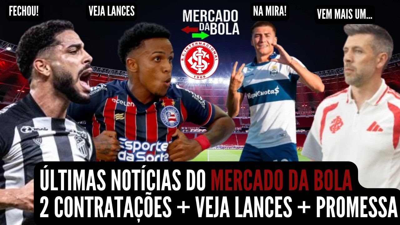 🚨 NOTÍCIAS DO INTER HOJE 💣 BOMBA 💣 INTER CONTRATA 2 REFORÇOS 💣 PROPOSTA POR JOIA ARGENTINA | VEM + 🚨