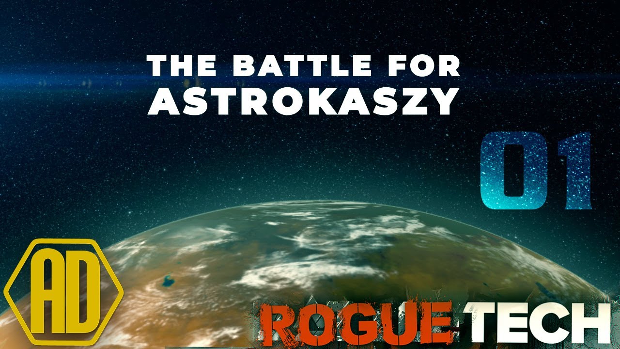 Roguetech Treadnought - The Battle for Astrokaszy - Ep01