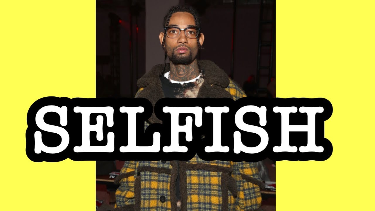 Pnb Rock - Selfish lyrics ( I’m selfish I want you all to myself I swear)