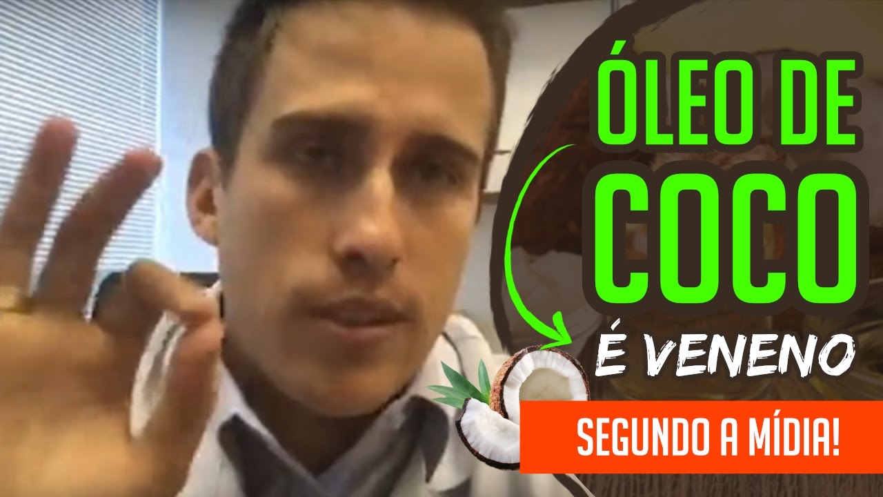 O Veneno Chamado Óleo de Coco! - Segundo a Mídia! | Dr. Juliano Pimentel