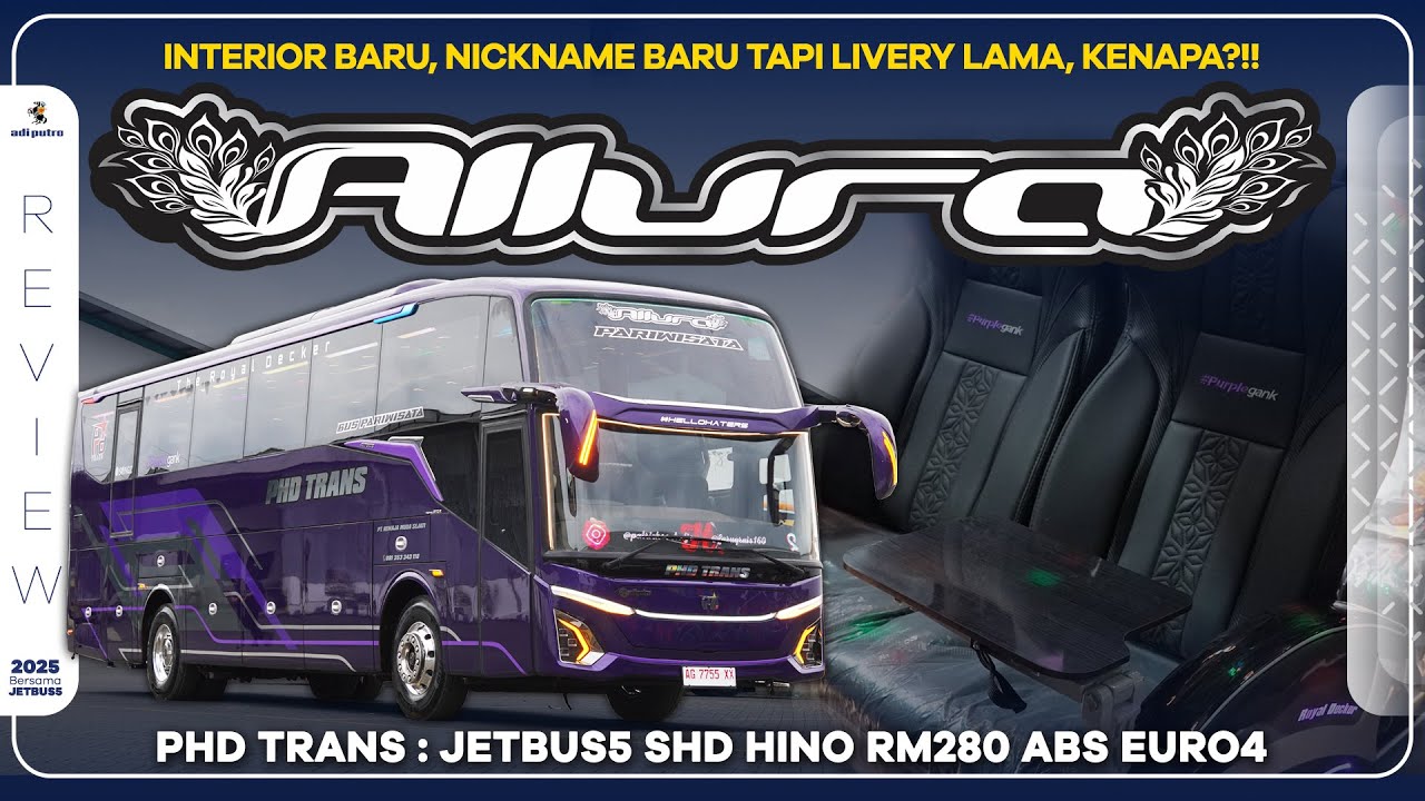 Interior Baru, Nickname Baru, Tapi Livery Lama, Kenapa!!! Armada Terbaru PO PHD TRANS : Jetbus 5 SHD