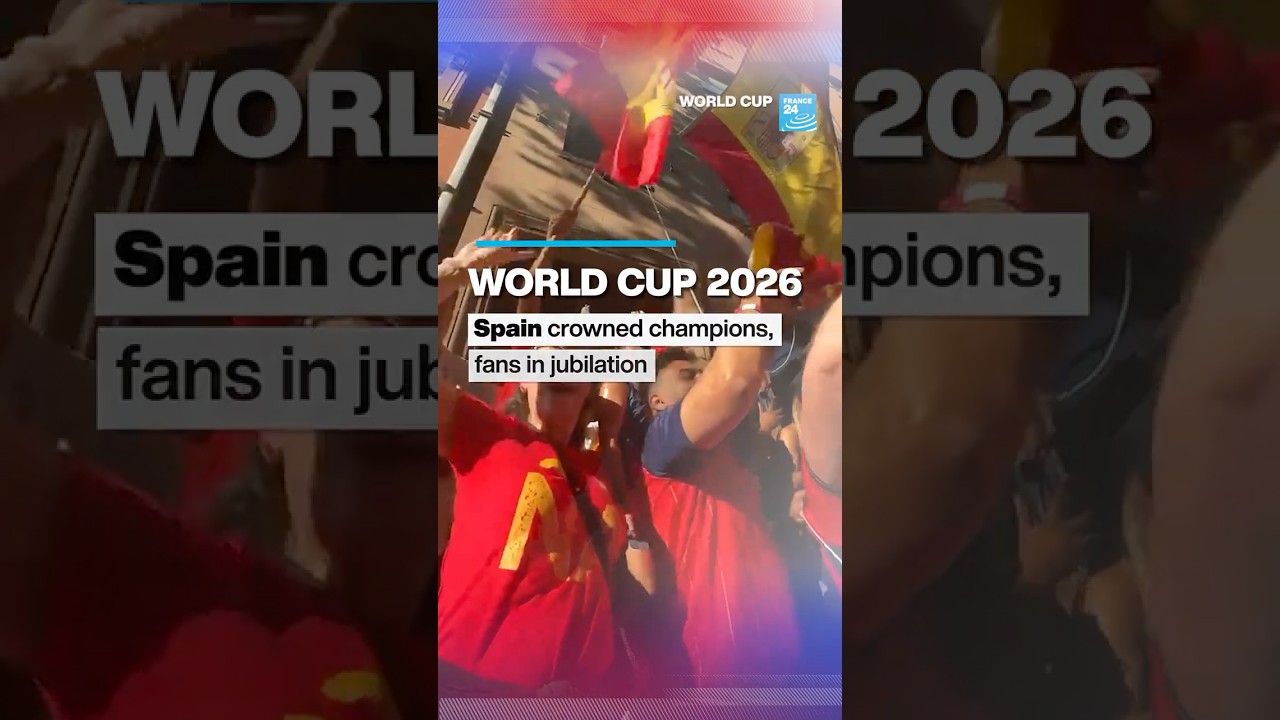 World Cup 2026: Spain crowned champions, fans in jubilation &bull; FRANCE 24 English