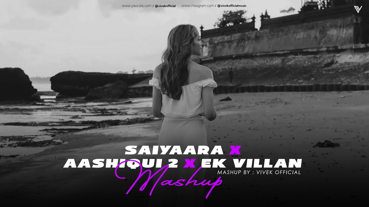 Saiyaara x Aashiqui 2 x Ek Villain Mashup | Vivek Official | Saiyaara Mashup | Bollywood Lofi 2025