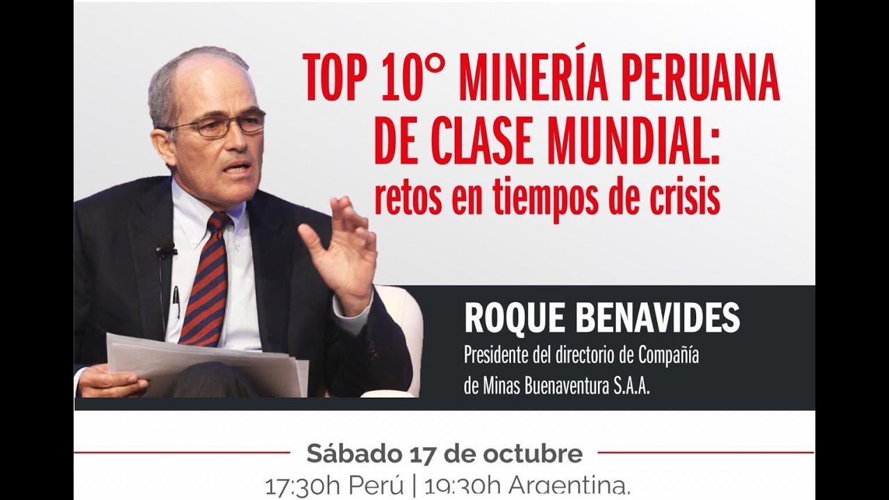 Roque Benavides: Top 10º Minería peruana de clase mundial
