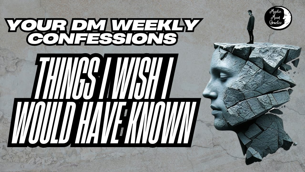 Your DIVINE MASCULINE Weekly Confessions ♥️ “THINGS I WISH I WOULD HAVE KNOWN” 🙏 (Tarot Reading)