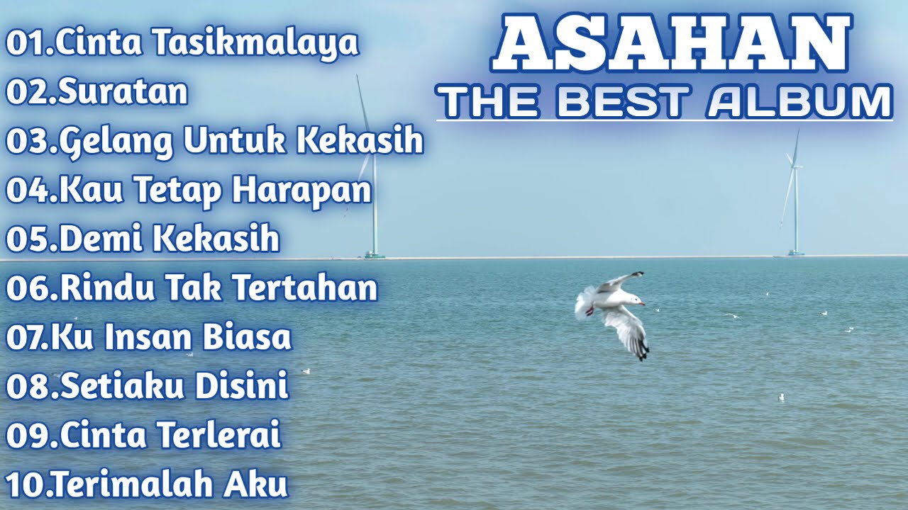 ASAHAN FULL ALBUM | KUMPULAN KOLEKSI LAGU ASAHAN FULL ALBUM | CINTA TASIKMALAYA FULL ALBUM