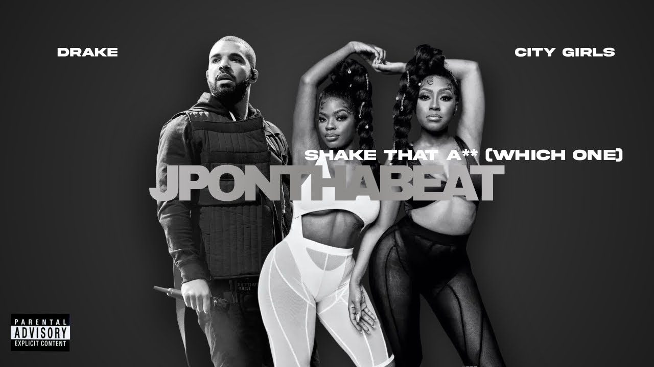 Drake & City Girls - Shake That A** (Which One) prod. JPONTHABEAT