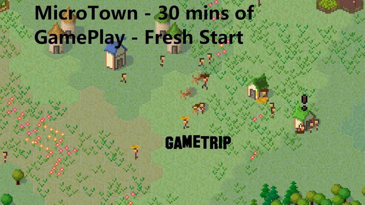 MicroTown 01 - 30 mins of GamePlay Fresh Start