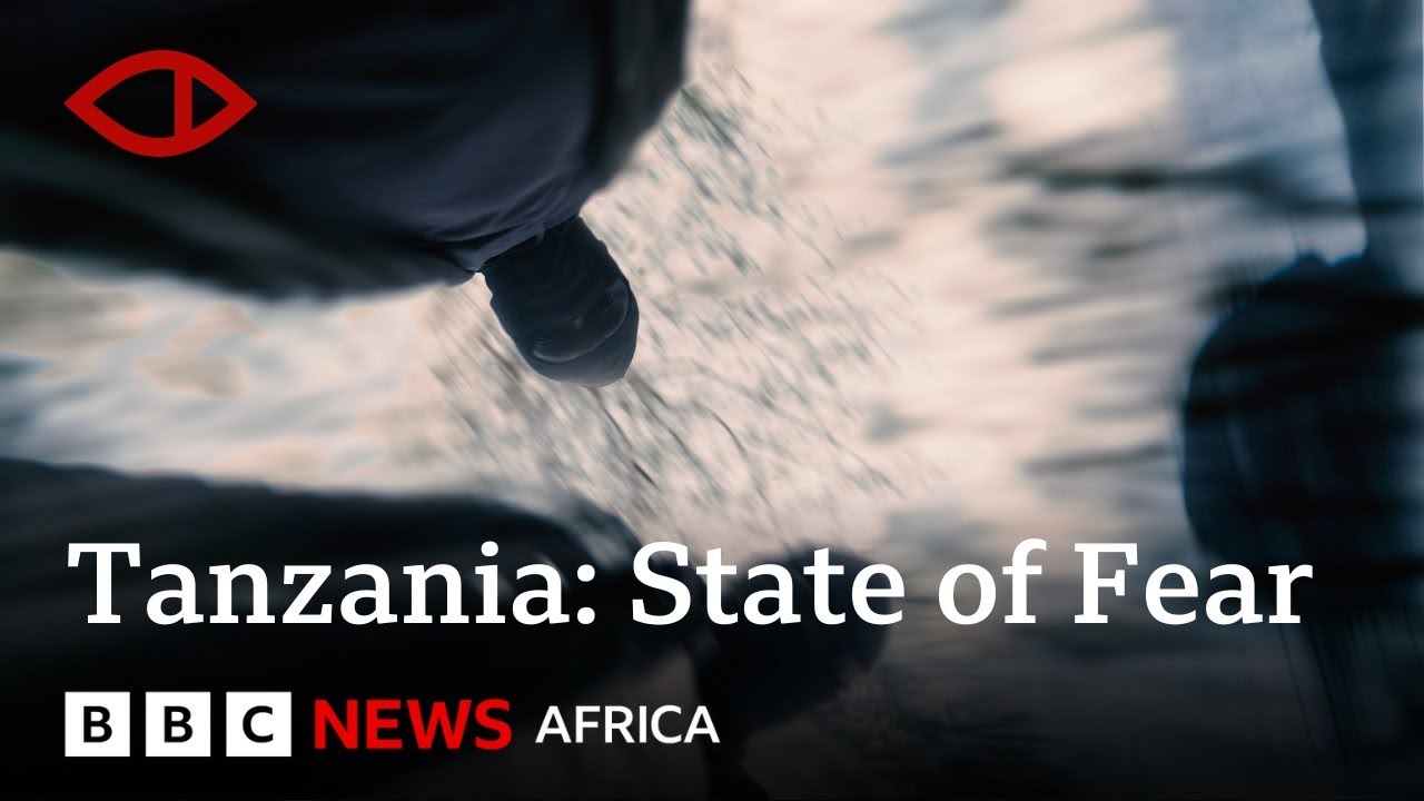 State of Fear: Inside Tanzania’s Enforced Disappearances - BBC Africa Eye Documentary