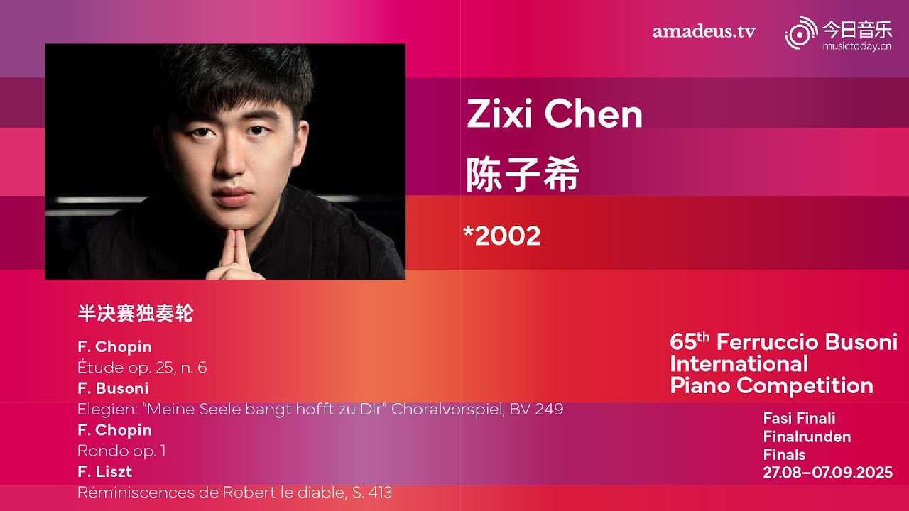 Zixi Chen｜Solo Semifinals - 65th Ferruccio Busoni International Piano Competition