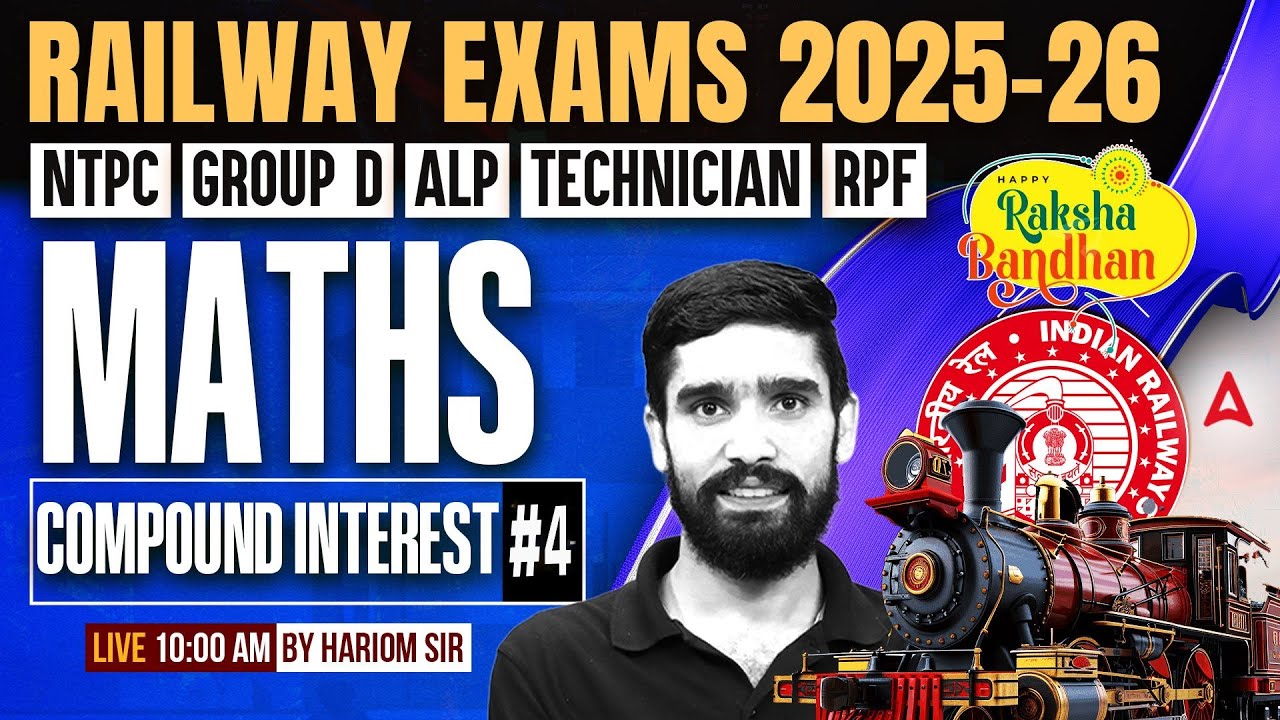 Railway Exams 2025-26 | Maths | Compound Interest | NTPC, Group D, ALP, Technician, RPF | Hariom Sir