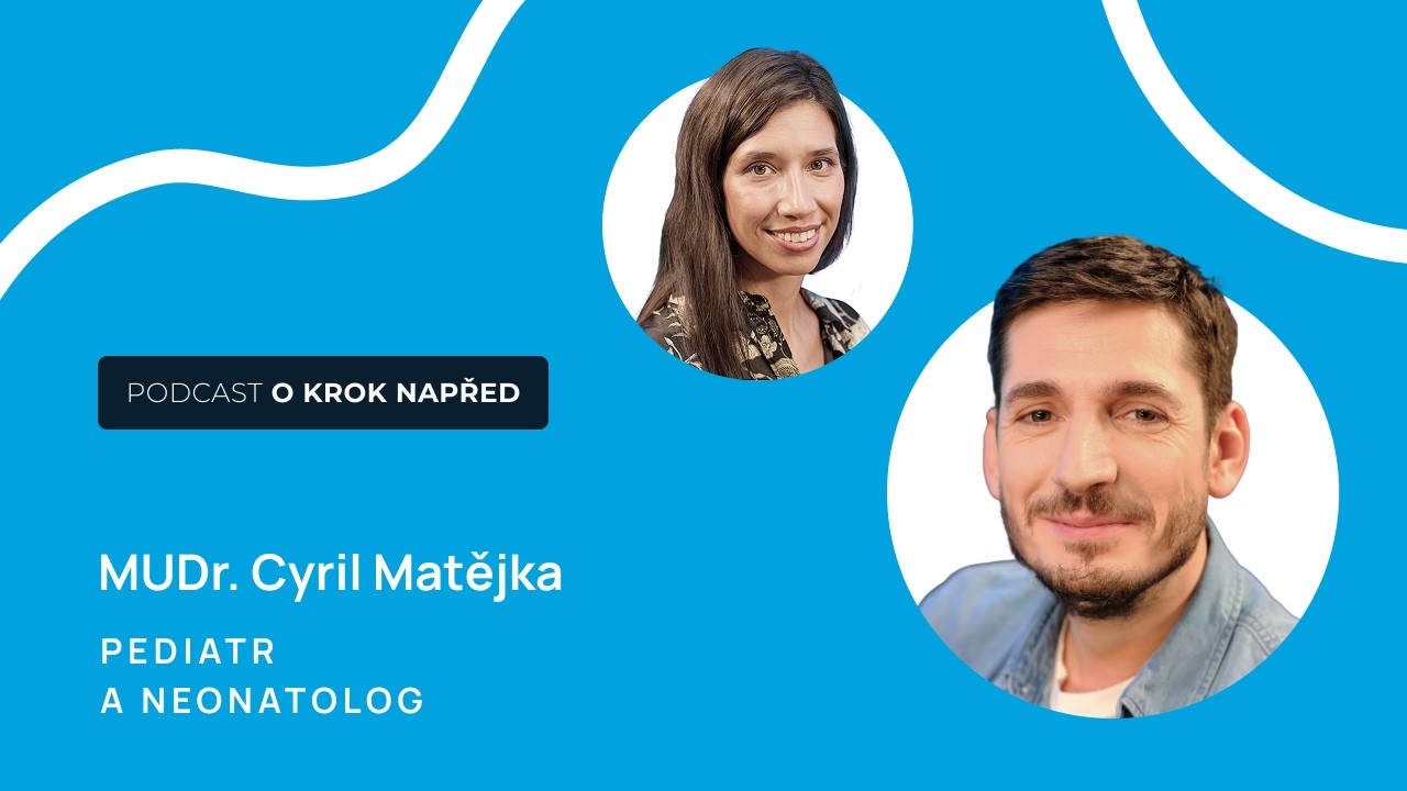 Podcast O krok napřed: Zdraví dětí bez mýtů s pediatrem Cyrilem Matějkou